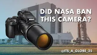 Did NASA Force Nikon To Discontinue The Coolpix P1000? - Flat Earth