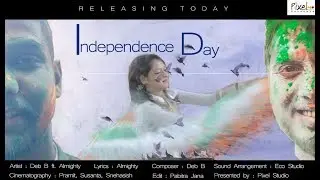 Independence day - Deb B ft Almighty || Official Music Video