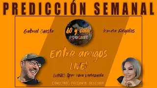 PREDICCIÓN SEMANAL 01-19-26 | Entre Amigos! con Gabriel y  Karina Ángeles