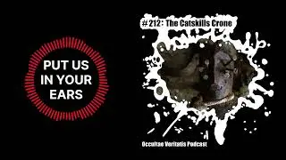 Occultae Veritatis Podcast - OVPOD - Case #212: The Catskills Crone