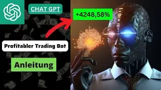 Mit ChatGPT einen Trading Bot erstellen💰: Schritt f&uuml;r Schritt Anleitung zum nachmachen!