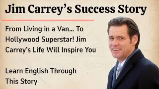 Jim Carrey&rsquo;s Success Story | Learn English Through Story | Easy English