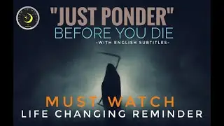 Watch Before You Die | life changing  reminder| tamil bayan with english subtitles| islam in minutes