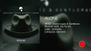 Gaston Lopez & Gentleman - Alone (Original Mix)