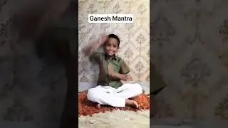 Ganesh Mantra #mantra #trending #viralvideo #youtubeshorts #reels #kidchannel #ganeshmantra #sanatan
