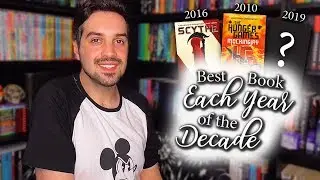 Best Book of Each Year of the Decade (2010-19)