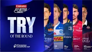 Emirates Fly Better Try of the Round (4) Nominations | Investec Champions Cup