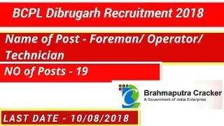 19 Posts Vacant in BCPL Dibrugarh Recruitment 2018.....Links available in description...