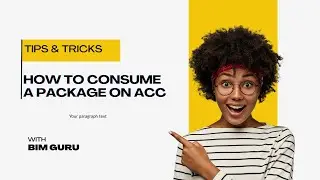 How to Consume a Package on ACC || Revit Tips & Tricks || BIM Guru