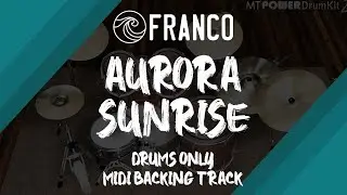 Franco - Aurora Sunrise | Drums Only MIDI Backing Track