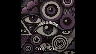 Stonemule - Caught In Paranoia (lyric Video)