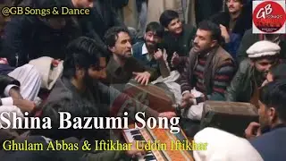 Shina Bazumi Song 2020 | Iftikhar uddin Iftikhar, Ghulam Abbas bazumi | New shina bazum