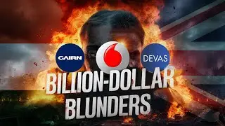 The Billion Dollar Mistakes: Uncovering Vodafone, Cairn & Devas Arbitration Disasters