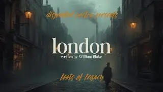 London written by William Blake | performed by Disjointed Poetry