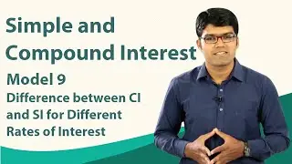 Difference between CI and SI For Different ROI | Basic Model 9 | Simple Interest & Compound Interest