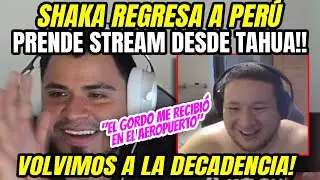 SHAKA REGRESA A PERÚ PRENDE DESDE TAHUA