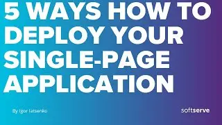 5 ways how to deploy your single-page application by Igor Iatsenko
