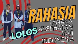Rahasia Lolos Tenaga Kesehatan Haji Indonesia