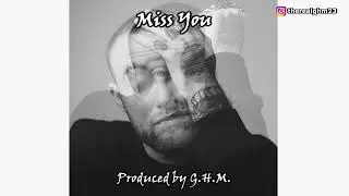 Miss You (Mac Miller Type Beat x GRIP Type Beat x Eminem Type Beat) | Prod. by G.H.M.