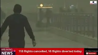 Delhi airport latest update: 118 flights cancelled, 16 diverted due to fog