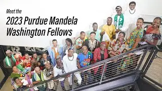 Meet the 2023 Purdue Mandela Washington Fellows