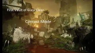 Destiny 2: Vault of Glass Raid Day 1 Clear ( Contest Mode )