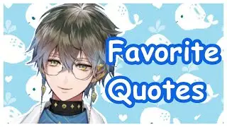 Ike's Favorite Quotes [Ike Eveland/Nijisanji EN]