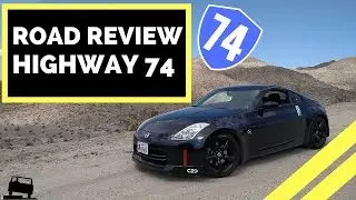 ROAD REVIEW: California Highway 74