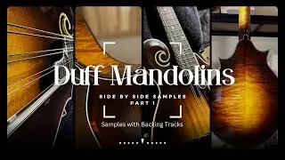 Duff Mandolin’s Side By Side (Part 1 with Backing Tracks)