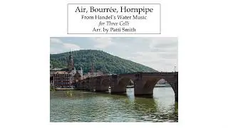 Air, Bourree, Hornpipe from Handel's Water Music, arr. Patti Smith