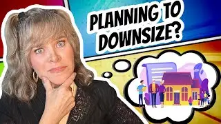 Downsizing Your Home? 5 Things to Consider Before You Move | Retirees & 55+ Homeowners