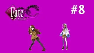Let's Play Fate/Extra CCC (Saber) - Part 8 - Rani VIII