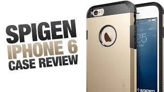 Spigen Tough Armor Case for iPhone 6 [Review]