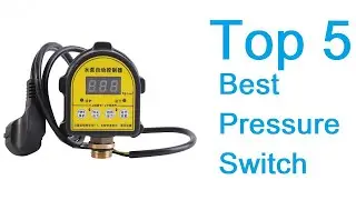 Top 5 Best Pressure Switch | Best Review Lab