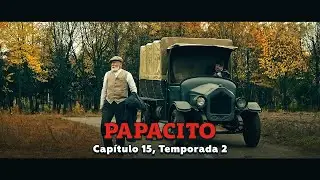 ESTRENO 2025 Papacito Cap&iacute;tulo 15 Temporada 2 |  Pelicula Comedia y Drama | Completa en Espa&ntilde;ol HD