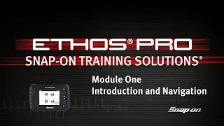 Introduction and Navigation: ETHOS&reg; PRO (Pt. 1/7) | Snap-on Training Solutions&reg;