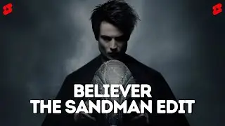 Believer | The Sandman Edit | #shorts #youtubeshorts #sandman #believer | @SpedyEditz