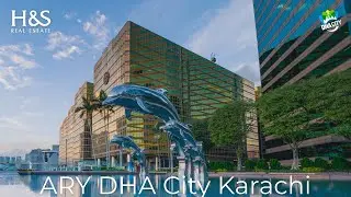 Everything about ARY LAGUNA | DHA City Karachi | H&S Real Estate Pakistan