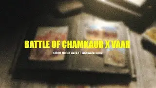 Battle Of Chamkaur X Vaar | Sidhu Moose wala ft Jagowala Jatha (Official Video) | Ryder41