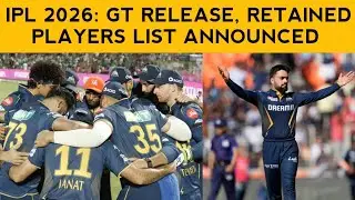 IPL 2026: GT RETENTION AND RELEASED PLAYERS LIST OUT #ipl #videos #iplupdates
