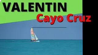 Voyage au Valentin Cayo Cruz 2025