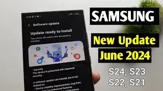Samsung New Update June 2024 | Samsung Software Update