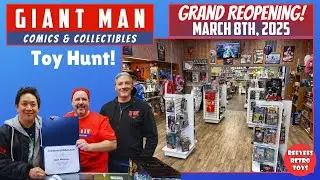 GIANT MAN Comics & Collectibles GRAND REOPENING!  Walk Through & Toy Hunt