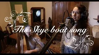 The skye boat song - Scottisch Song - Voice and Celtic harp - With lyrics