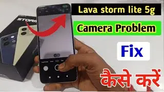 Lava storm lite 5g camera setting/ Lava storm  camera setting reset kaise kare, camera problem fix