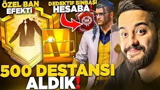 ÖZEL DEDEKTİF BİNBAŞI HESABA 500 DESTANSI ALDIK! ÖZEL BAN EFEKTİ! PUBG Mobile