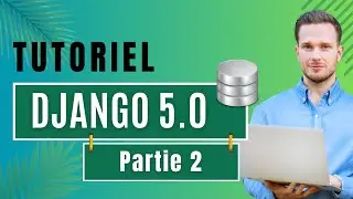 🚀 Tutoriel #DJANGO 5.0 - partie 2 : Modèles & Administration