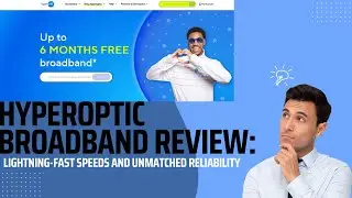 Hyperoptic Broadband Review: Lightning-Fast Speeds and Unmatched Reliability