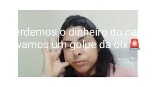 tomamos um golpe pela olx