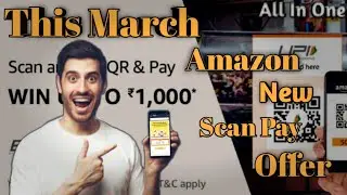 Amazon | New Scan Pay Offer.... Upto 1000